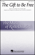 cover The Gift to Be Free SATB choral sheet music cover